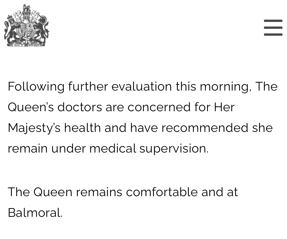 Buckingham Palace announces concerns for the Queen's health.