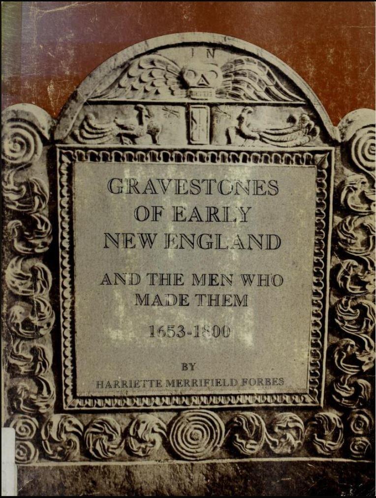 Harriette M Forbes: Gravestones of Early New England